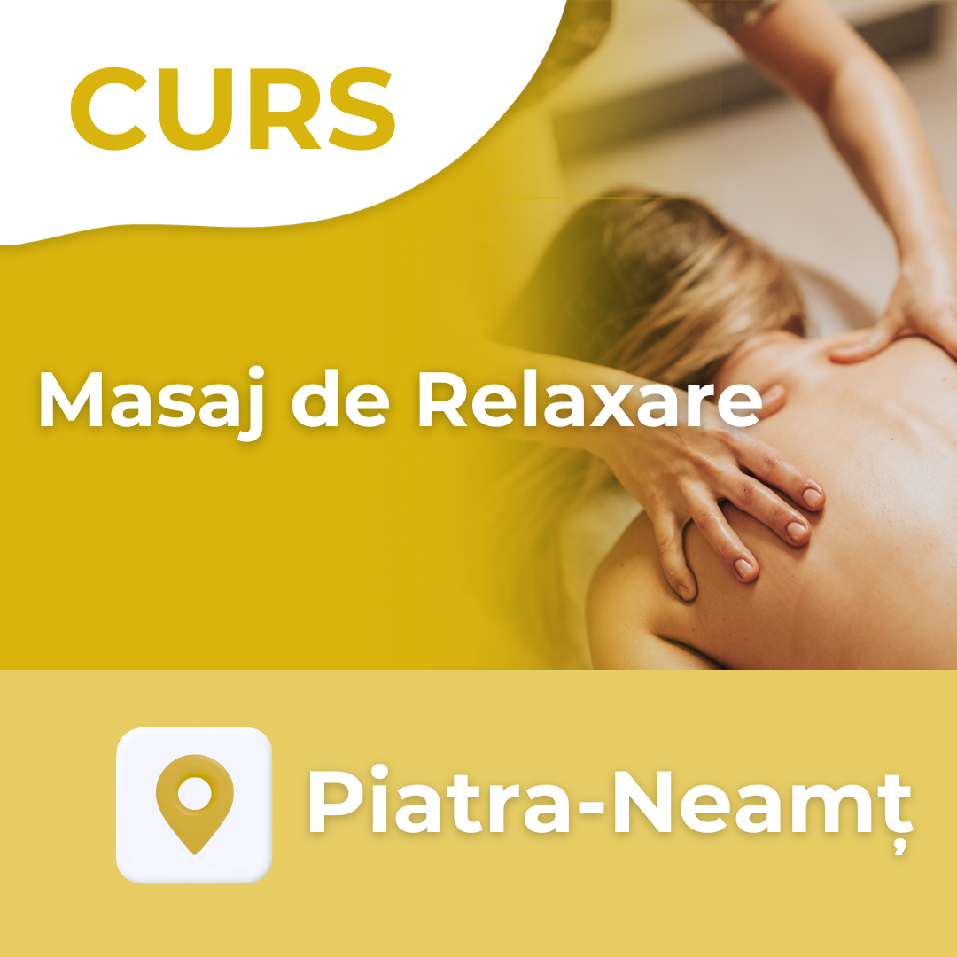 Curs Masaj de relaxare | Piatra-Neamț