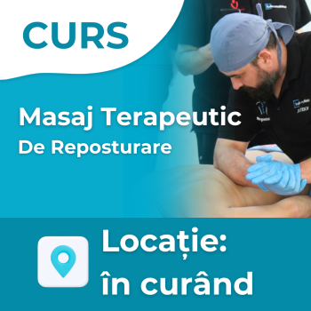 Curs - Masaj Terapeutic de Reposturare